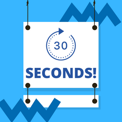 30 Seconds!